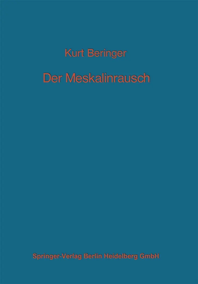 Cover: 9783540046608 | Der Meskalinrausch | Seine Geschichte und Erscheinungsweise | Beringer