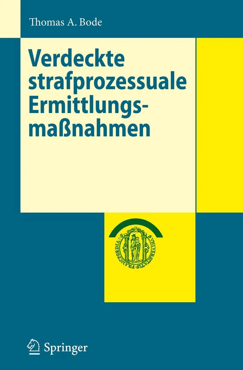 Cover: 9783642326608 | Verdeckte strafprozessuale Ermittlungsmaßnahmen | Thomas A Bode | Buch