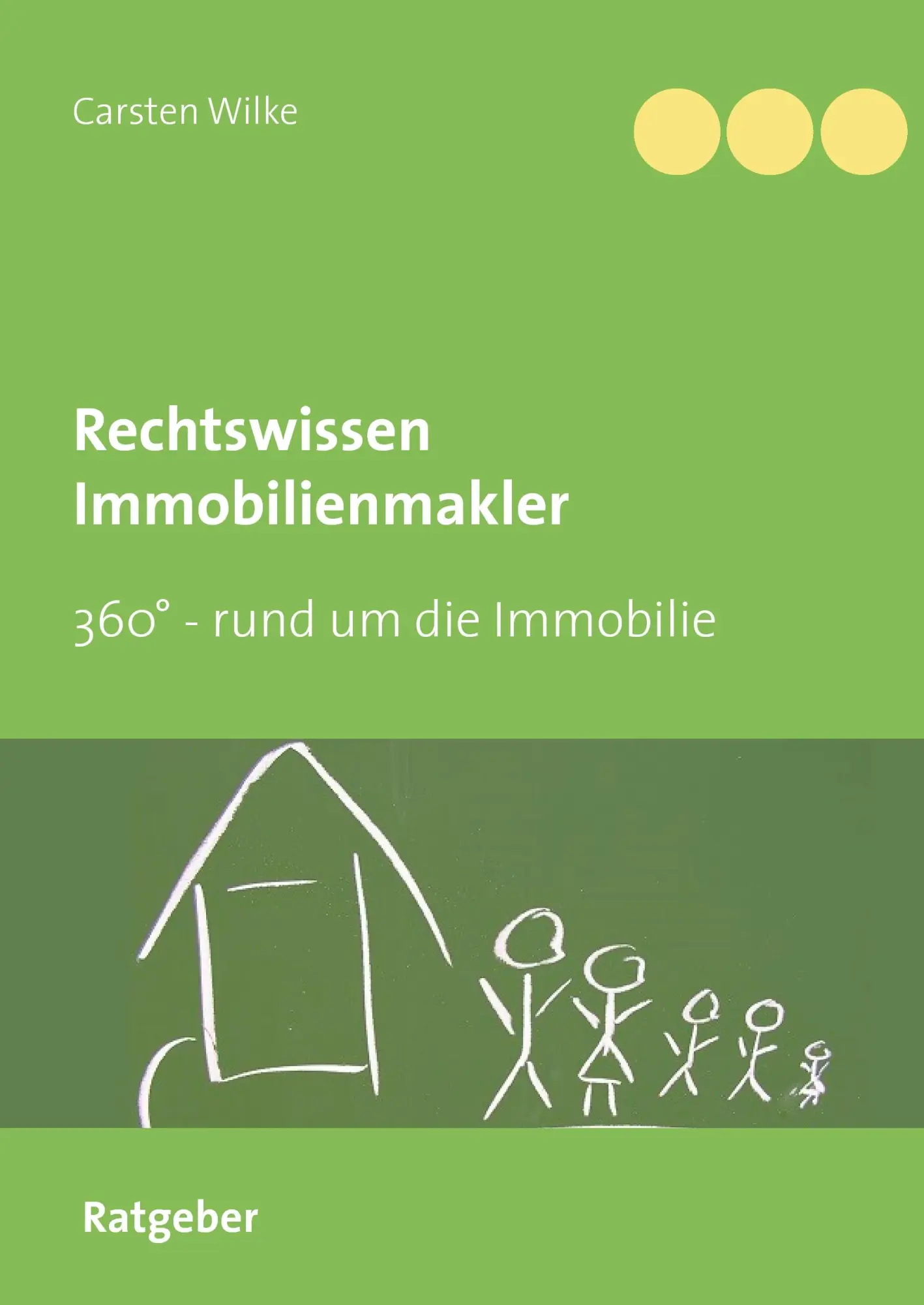 Cover: 9783734706608 | Rechtswissen Immobilienmakler | 360° - rund um die Immobilie | Wilke