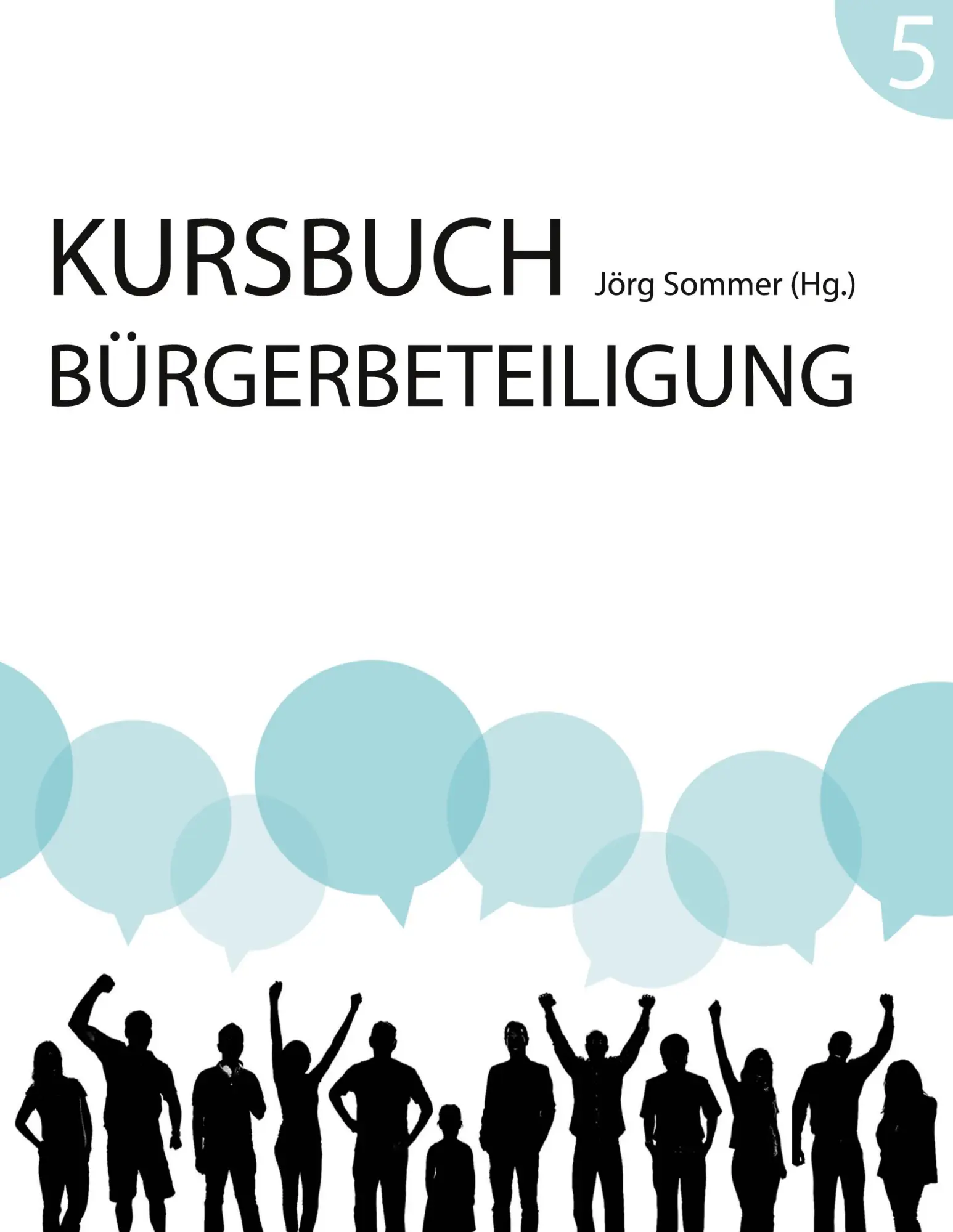 Cover: 9783942466608 | Kursbuch Bürgerbeteiligung #5 | Jörg Sommer | Taschenbuch | 580 S.