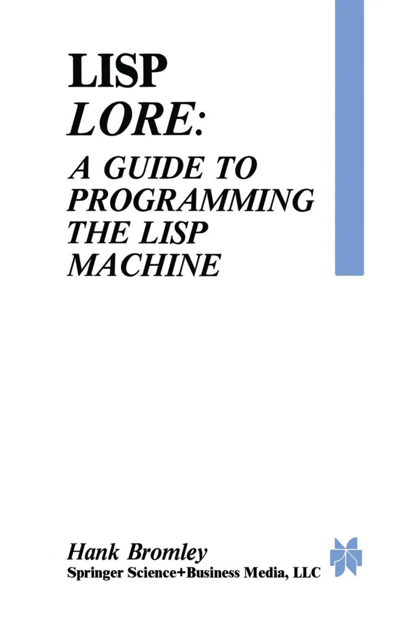 Cover: 9781475756708 | Lisp Lore: A Guide to Programming the Lisp Machine | H. Bromley | Buch