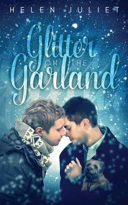 Cover: 9781999706708 | Glitter on the Garland | Helen Juliet | Taschenbuch | Englisch | 2016