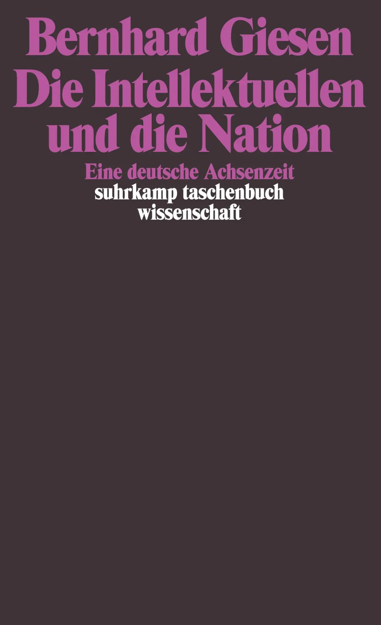 Cover: 9783518286708 | Die Intellektuellen und die Nation | Eine deutsche Achsenzeit | Giesen