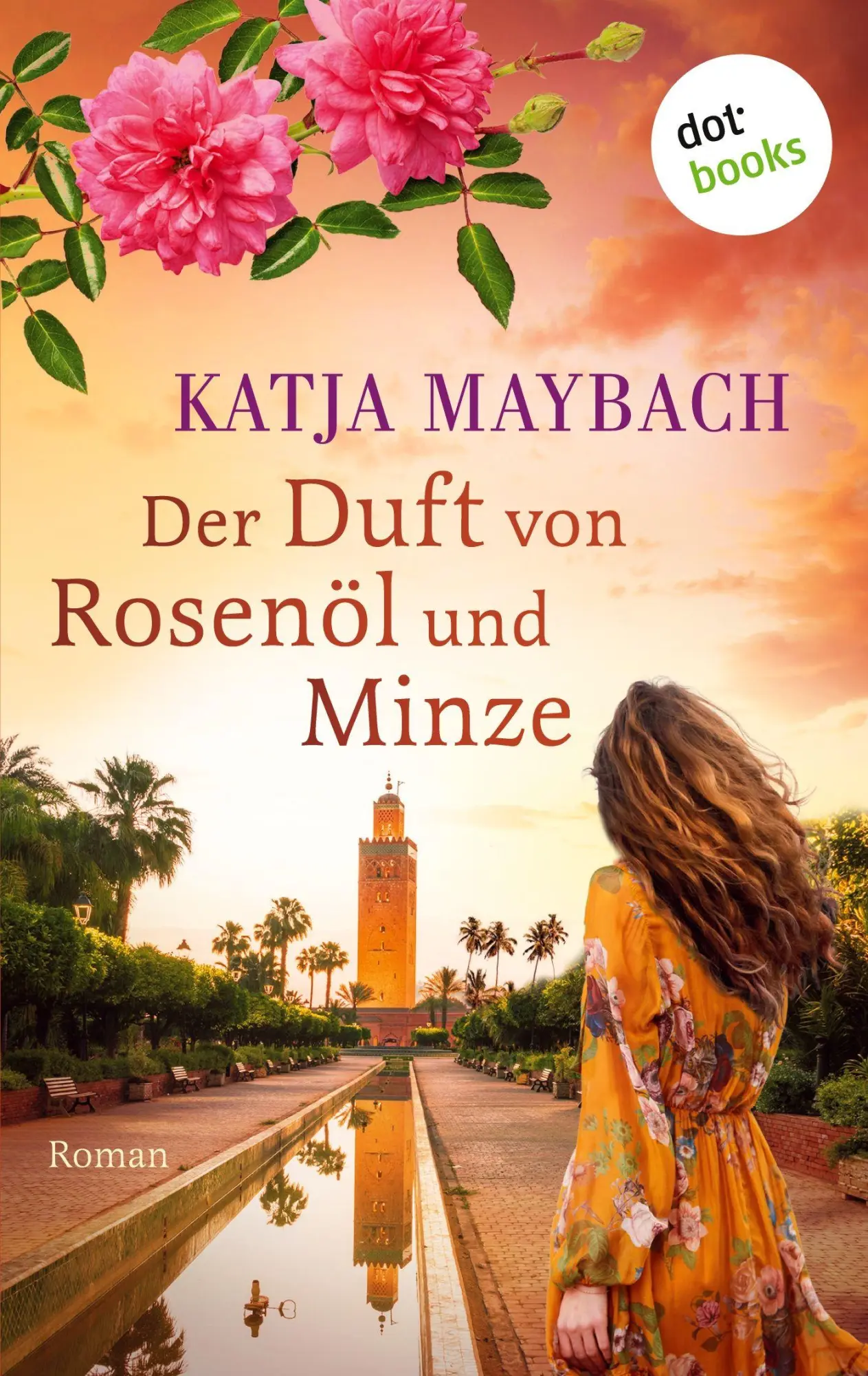 Cover: 9783968986708 | Der Duft von Rosenöl und Minze | Katja Maybach | Taschenbuch | 416 S.