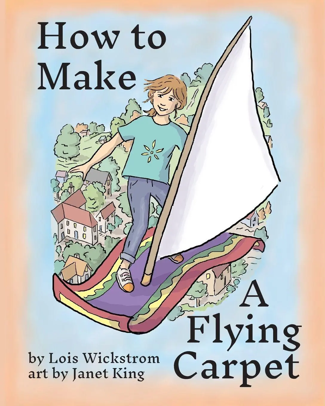 Cover: 9780916176808 | How to Make a Flying Carpet | Lois Wickstrom | Taschenbuch | Englisch