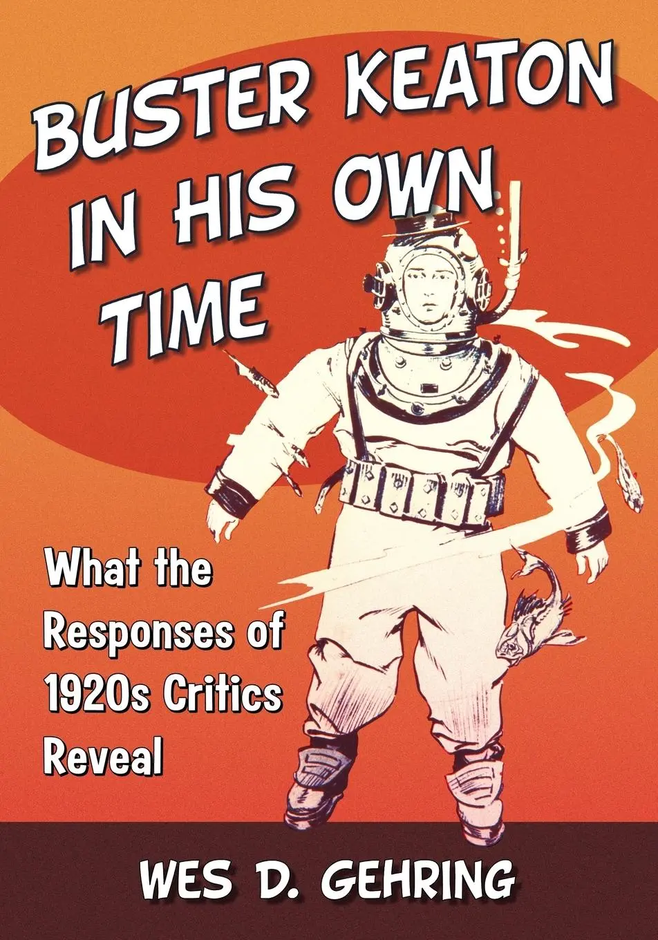 Cover: 9781476666808 | Buster Keaton in His Own Time | Wes D. Gehring | Taschenbuch | 2018