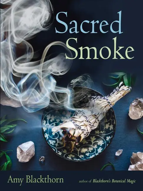 Cover: 9781578636808 | Sacred Smoke | Amy Blackthorn | Taschenbuch | Kartoniert / Broschiert