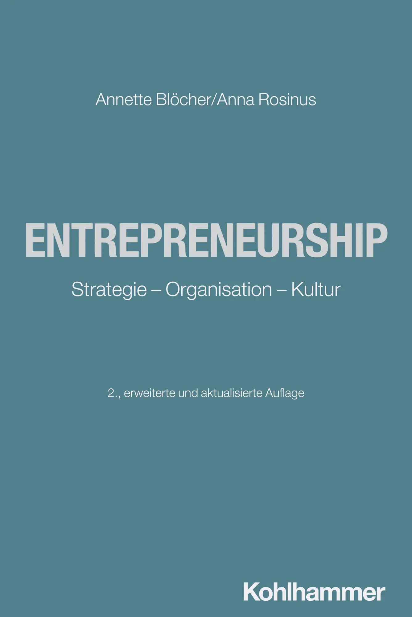 Cover: 9783170456808 | Entrepreneurship | Strategie - Organisation - Kultur | Blöcher (u. a.)
