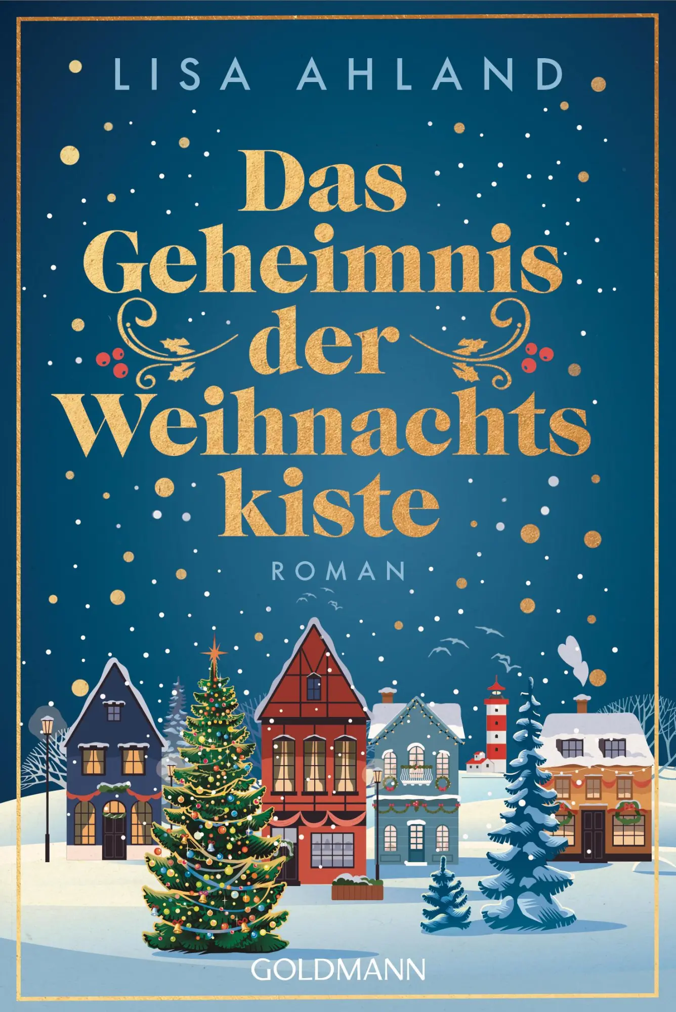 Cover: 9783442496808 | Das Geheimnis der Weihnachtskiste | Roman | Lisa Ahland | Taschenbuch