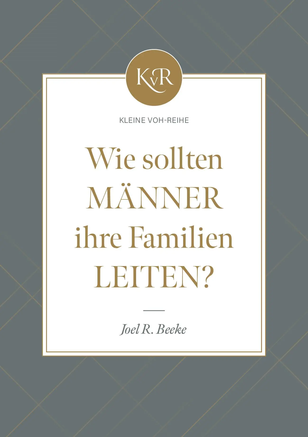 Cover: 9783941456808 | Wie sollten Männer ihre Familien leiten? | Joel R. Beeke | Taschenbuch