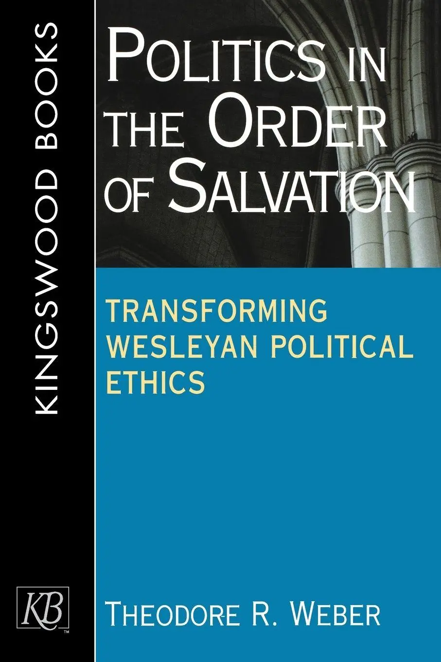 Cover: 9780687316908 | Politics in the Order of Salvation | Theodore R. Weber | Taschenbuch
