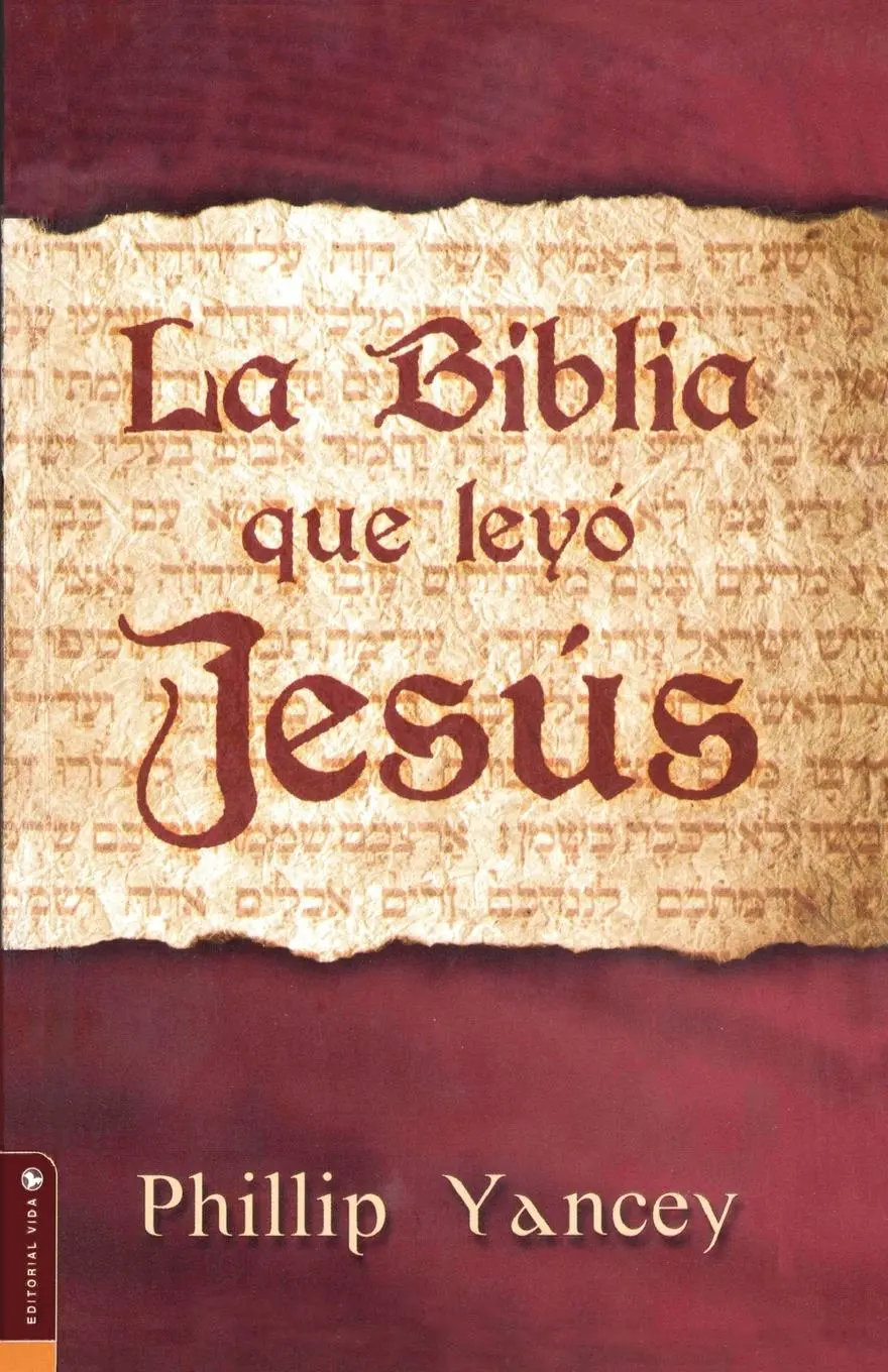 Cover: 9780829736908 | La Biblia Que Leyo Jesus = The Bible Jesus Read | Philip Yancey | Buch