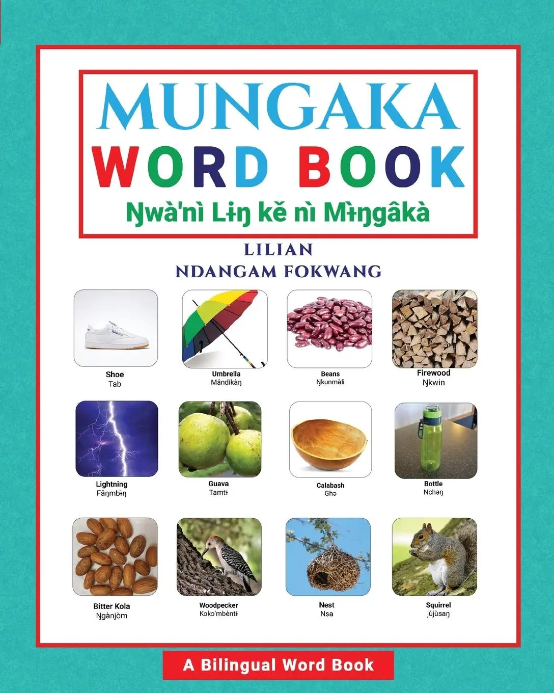 Cover: 9781942876908 | Mungaka Word Book | Lilian Ndangam-Fokwang | Taschenbuch | Englisch