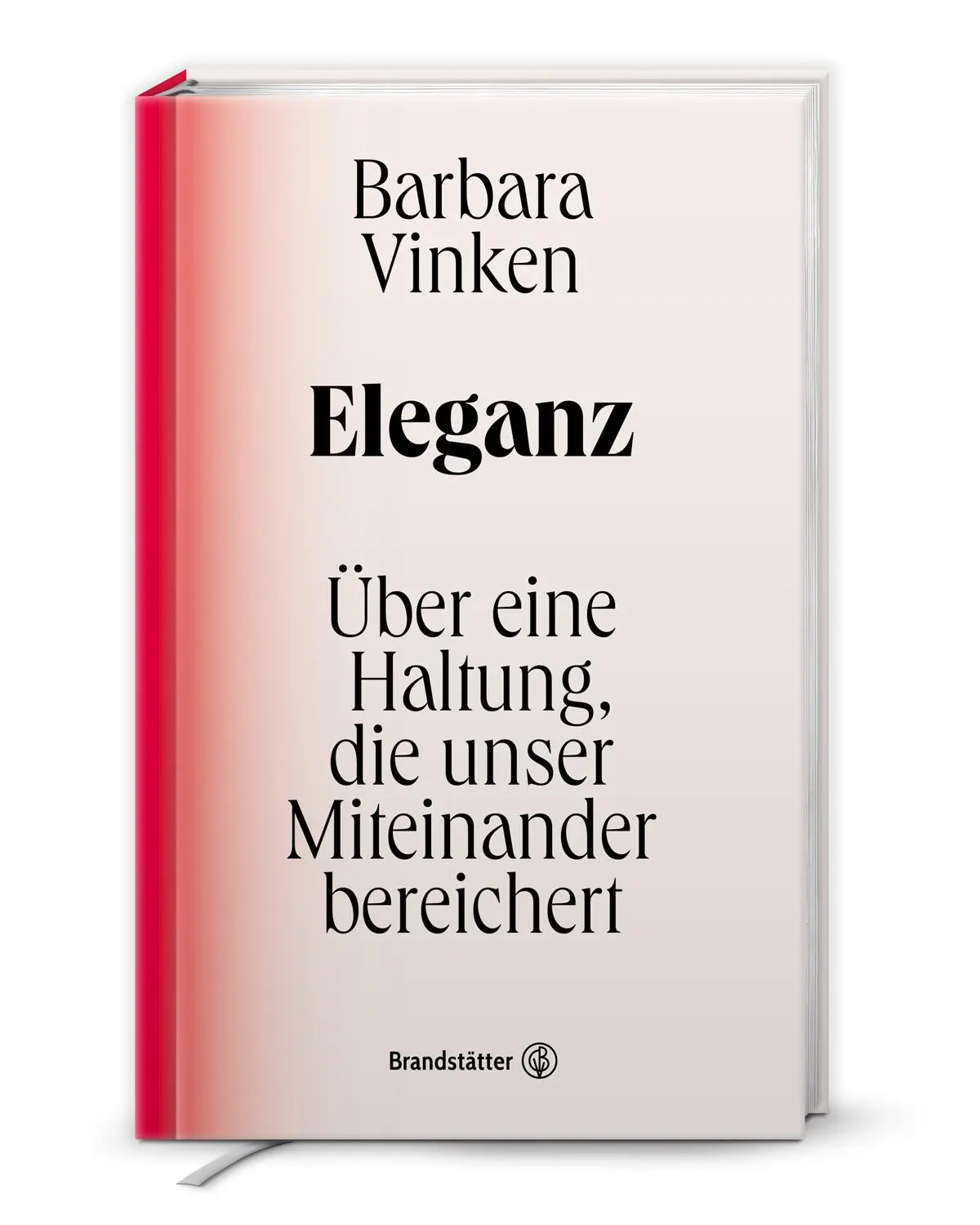 Cover: 9783710606908 | Eleganz | Über eine Haltung, die unser Miteinander bereichert | Vinken