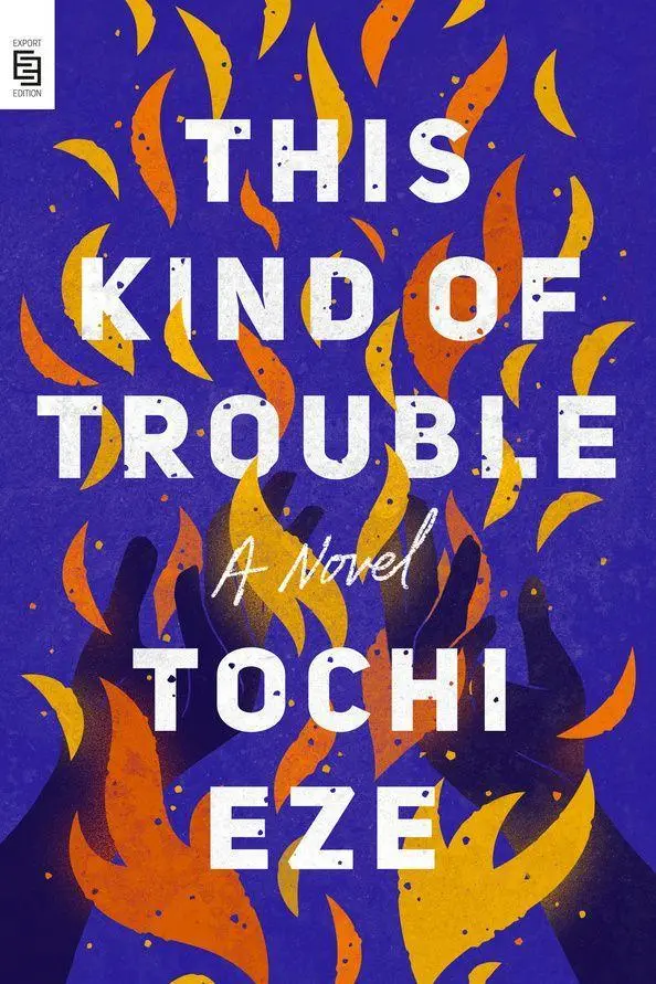 Cover: 9798217176908 | This Kind of Trouble | A Novel | Tochi Eze | Taschenbuch | 320 S.