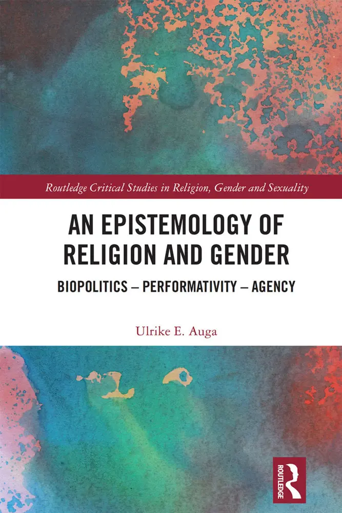 Cover: 9781032237008 | An Epistemology of Religion and Gender | Ulrike E. Auga | Taschenbuch