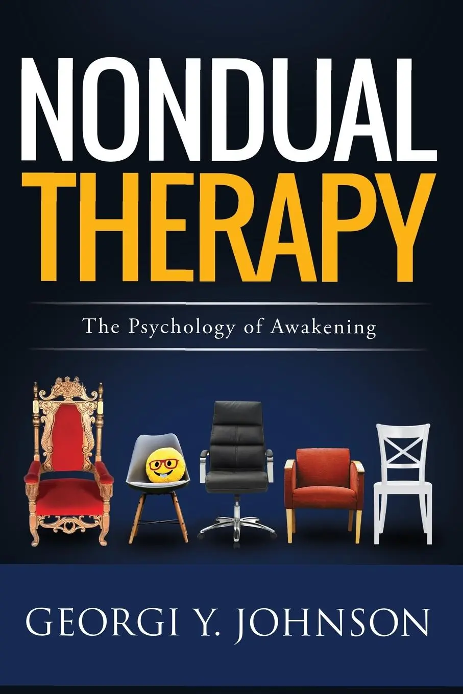 Cover: 9781912517008 | Nondual Therapy | The Psychology of Awakening | Georgi Y Johnson