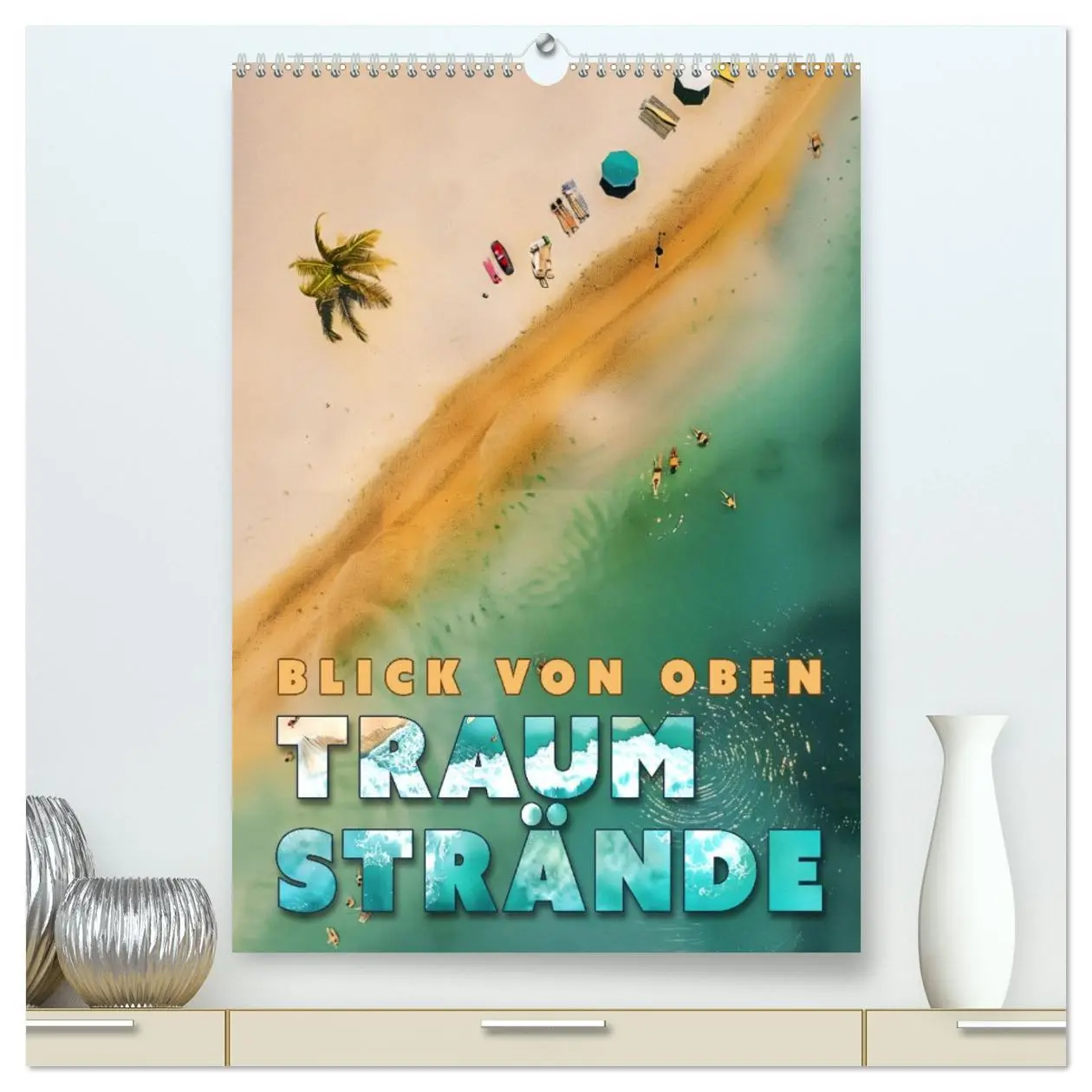 Cover: 9783516247008 | Blick von oben - Traumstrände (hochwertiger Premium Wandkalender...
