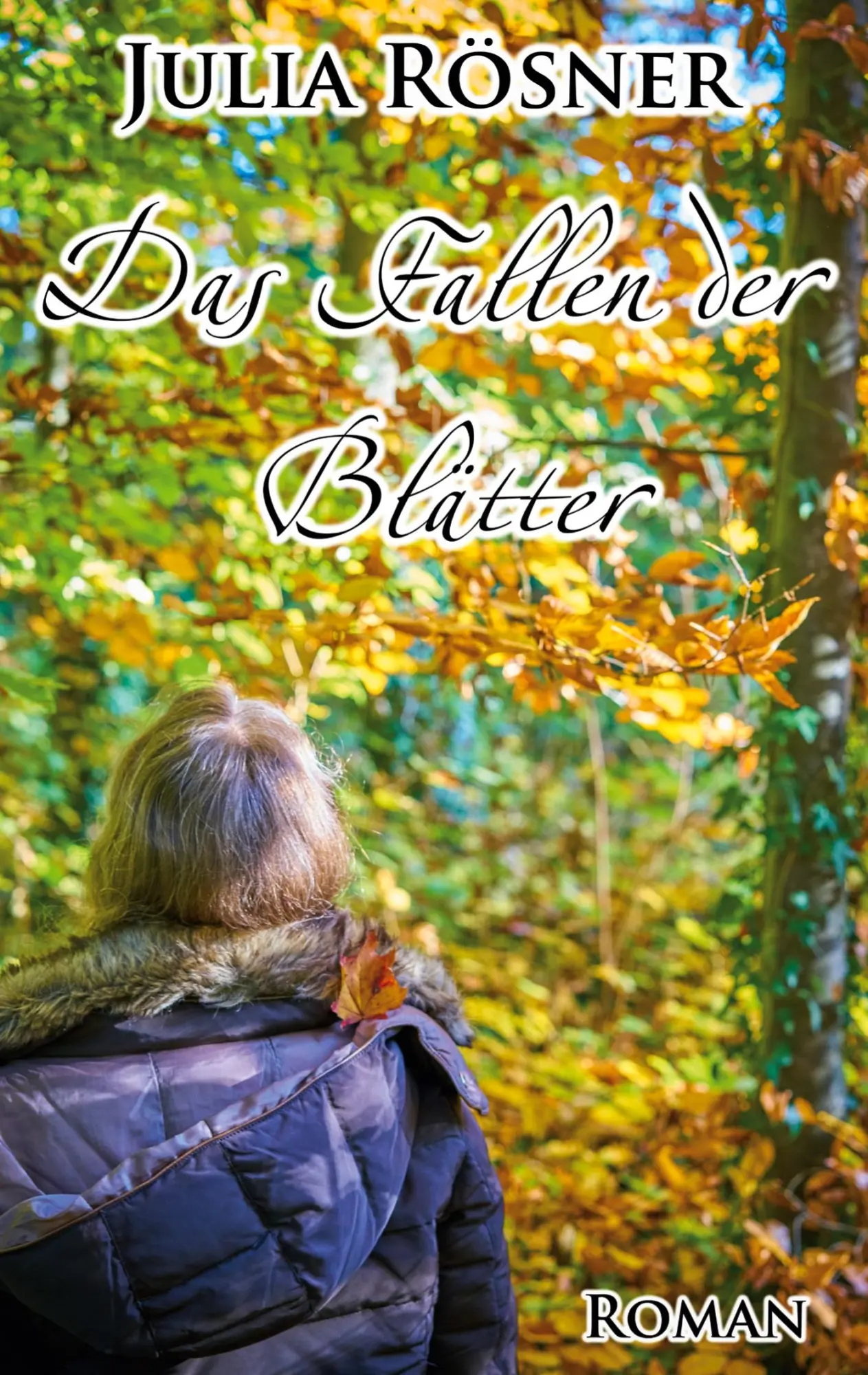 Cover: 9783752627008 | Das Fallen der Blätter | Julia Rösner | Taschenbuch | 212 S. | Deutsch