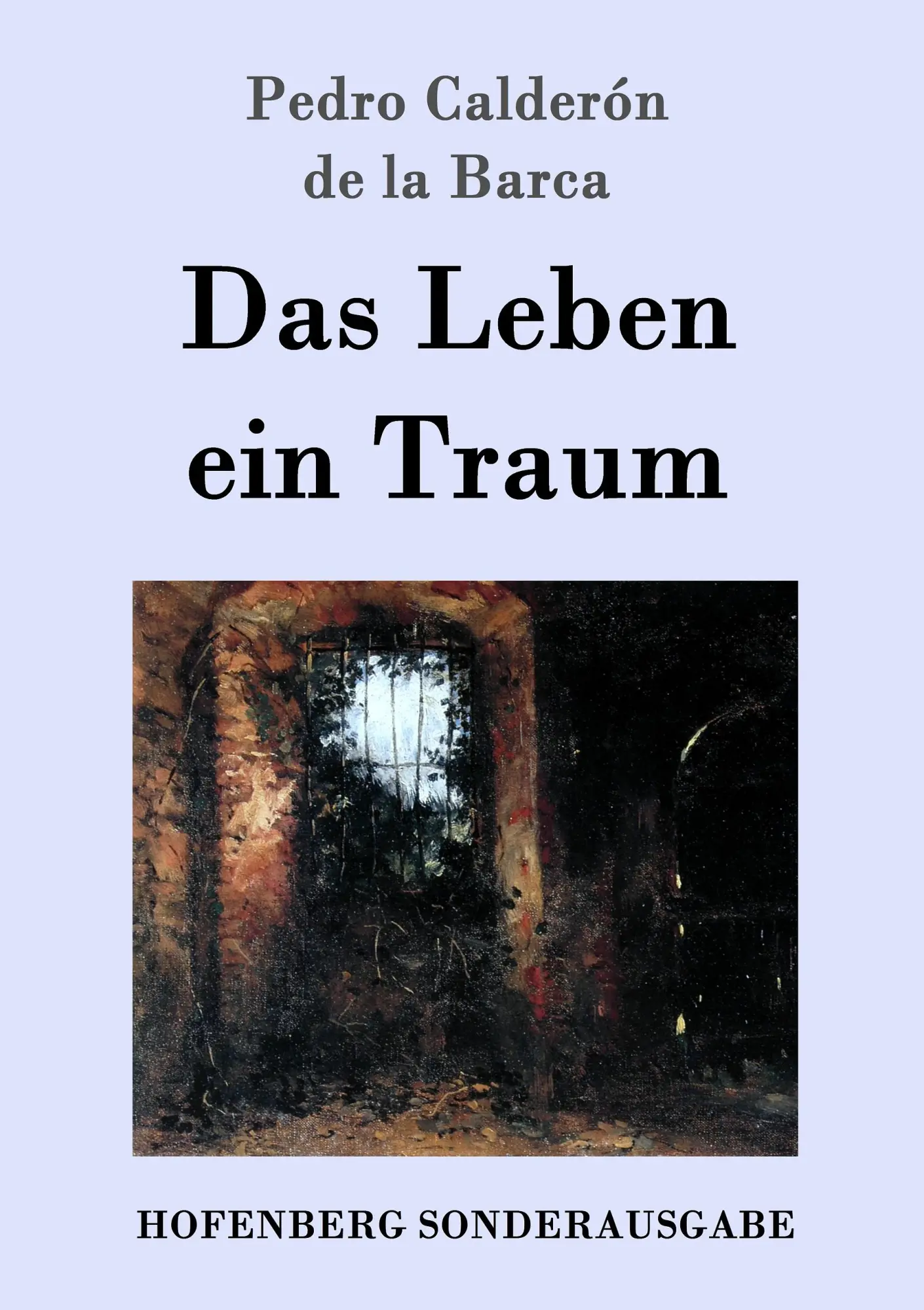Cover: 9783843017008 | Das Leben ein Traum | (La vida es sueño) | Pedro Calderón de la Barca