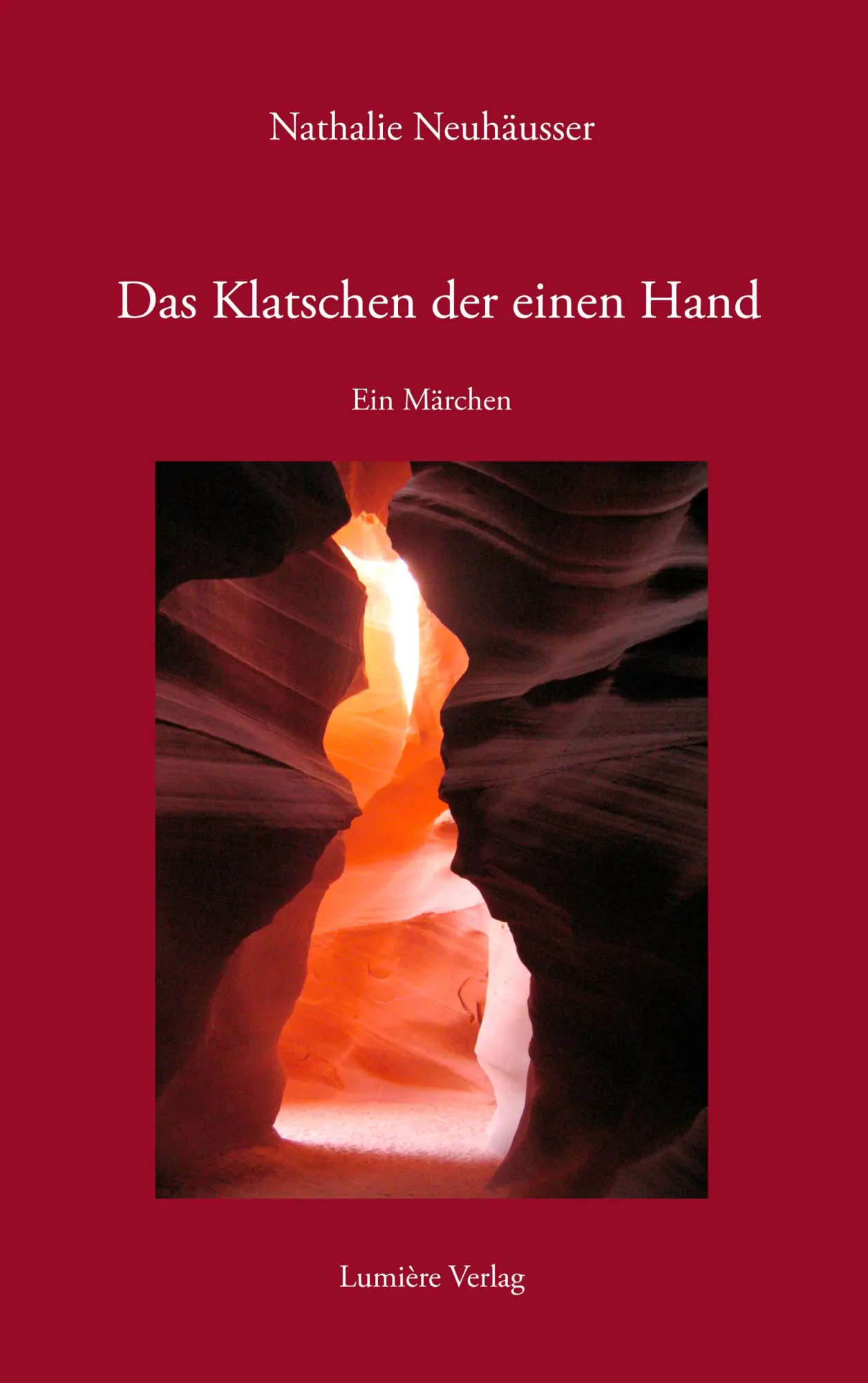 Cover: 9783939387008 | Das Klatschen der einen Hand | Ein Märchen | Nathalie Neuhäusser