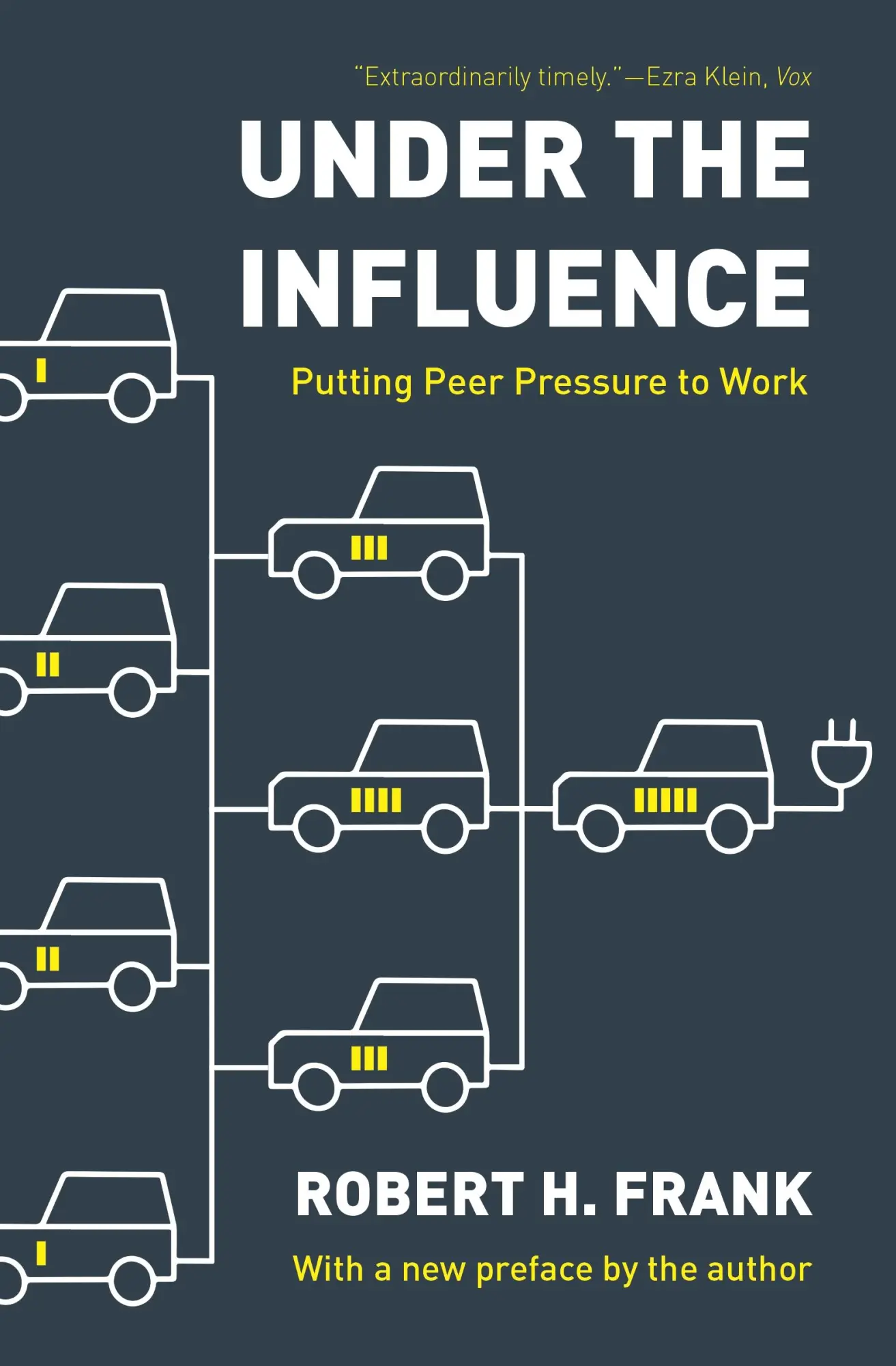 Cover: 9780691227108 | Under the Influence | Putting Peer Pressure to Work | Robert H Frank