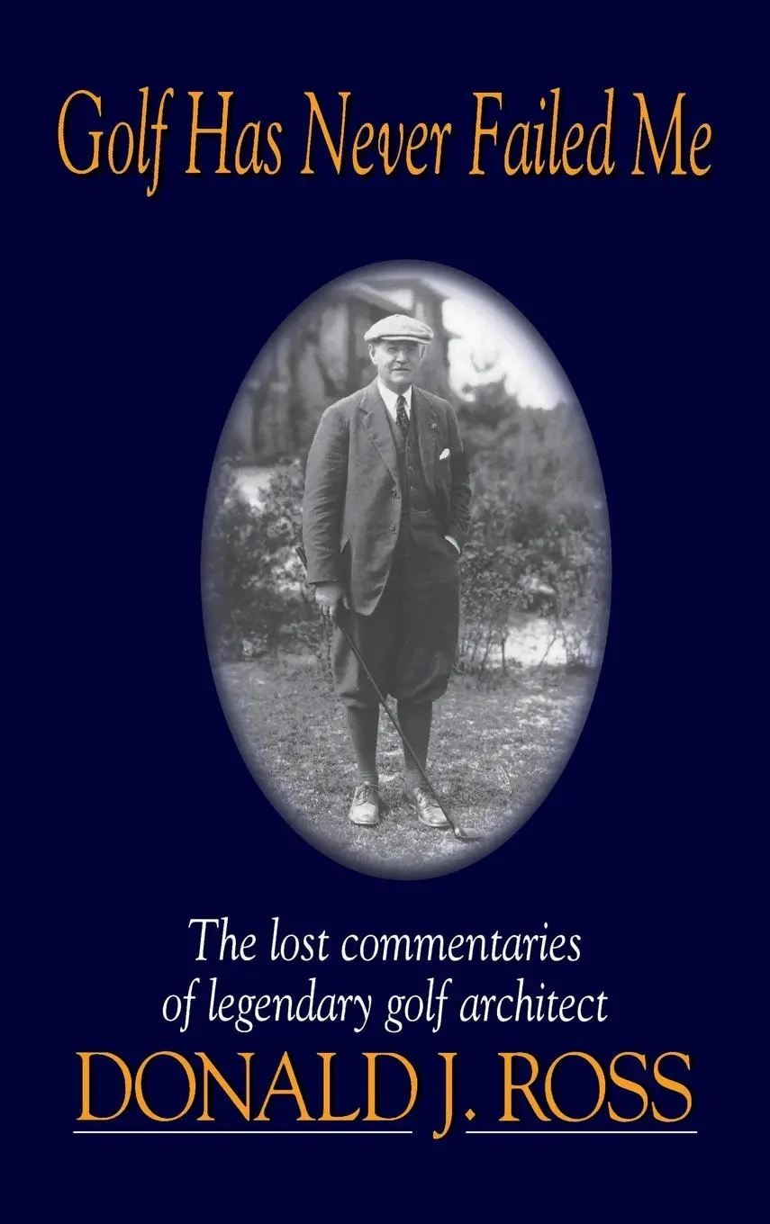 Cover: 9781886947108 | Golf Has Never Failed Me | Donald J Ross | Buch | Englisch | 1996