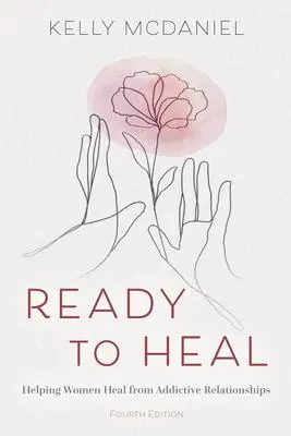 Cover: 9781940467108 | Ready to Heal: Helping Women Heal from Addictive Relationships | Buch