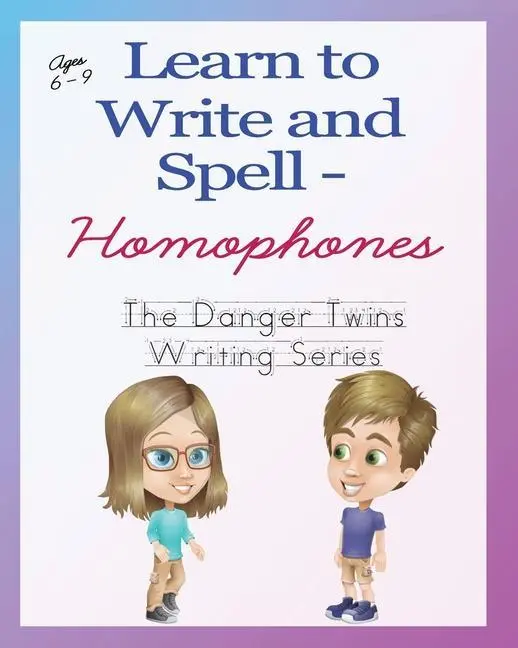 Cover: 9781956547108 | Learn to Write and Spell - Homophones | The Danger Twins | Anne Lusher