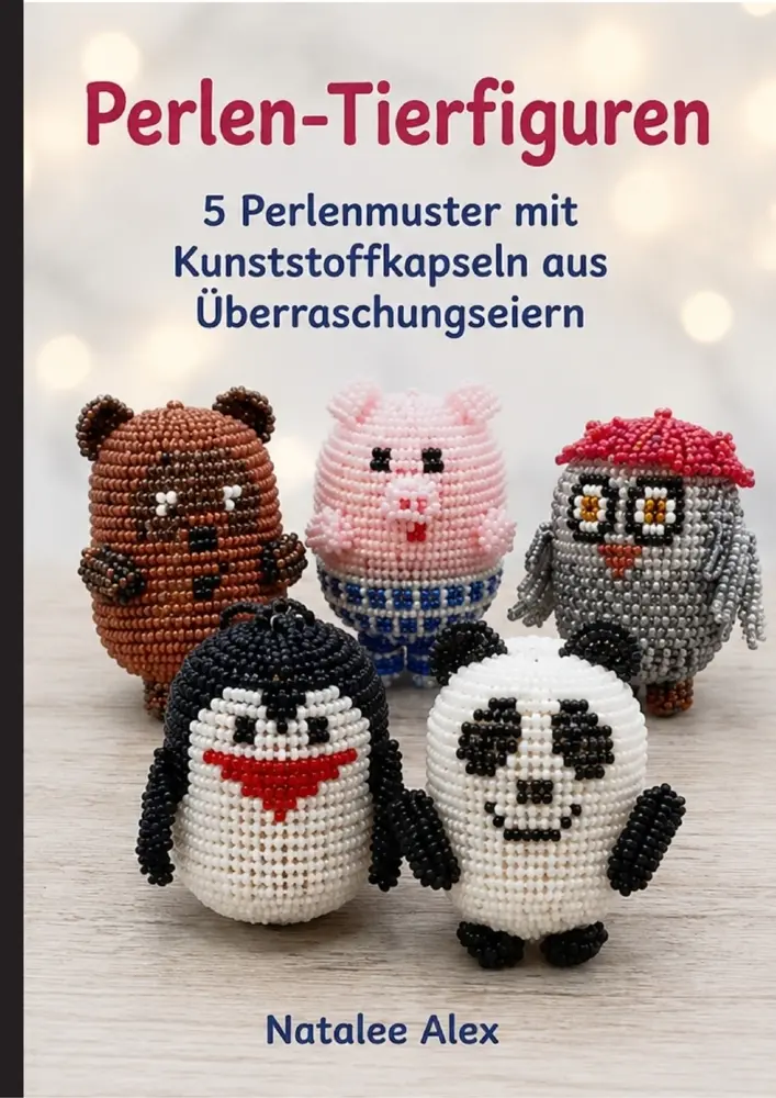 Cover: 9783912857108 | 5 niedliche Tiere aus Perlen | Natalee Alex | Taschenbuch | Deutsch