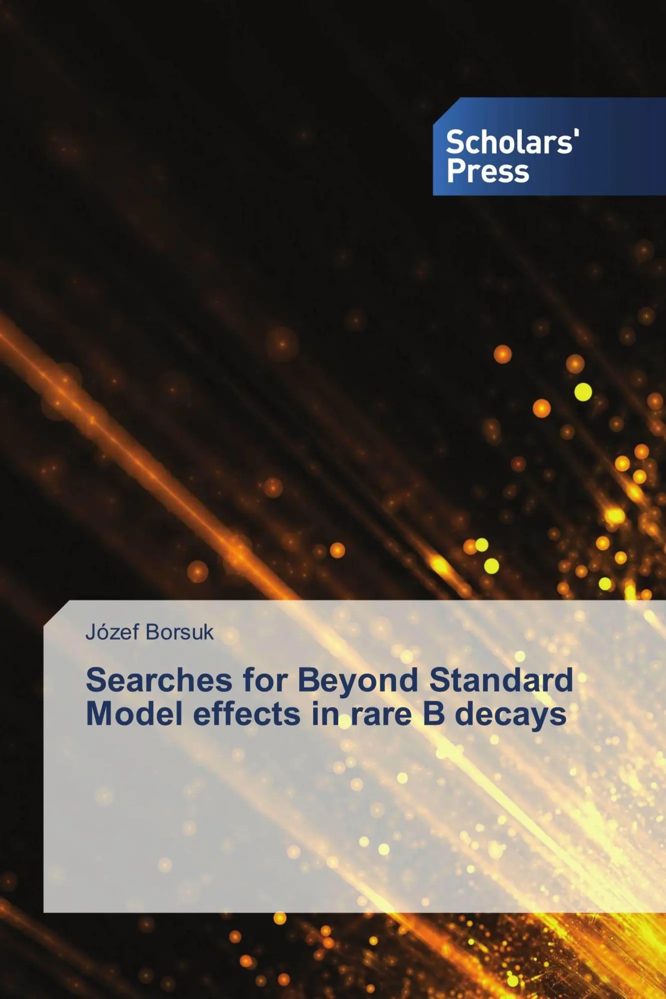 Cover: 9786209037108 | Searches for Beyond Standard Model effects in rare B decays | Borsuk