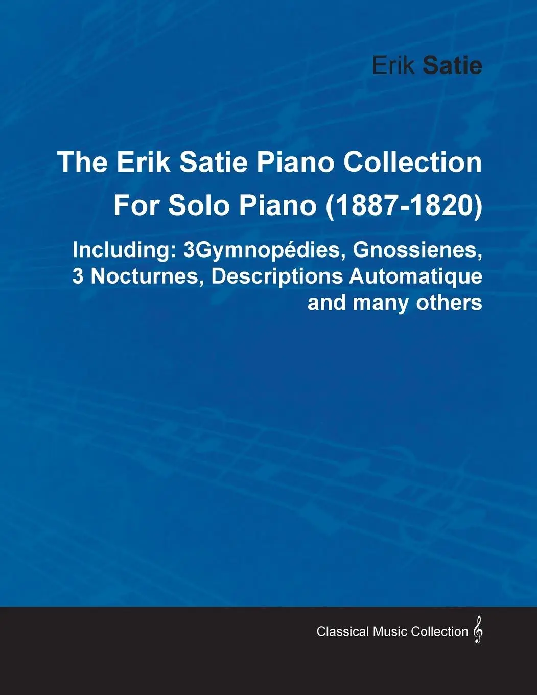 Cover: 9781446517208 | The Erik Satie Piano Collection Including | Erik Satie | Taschenbuch