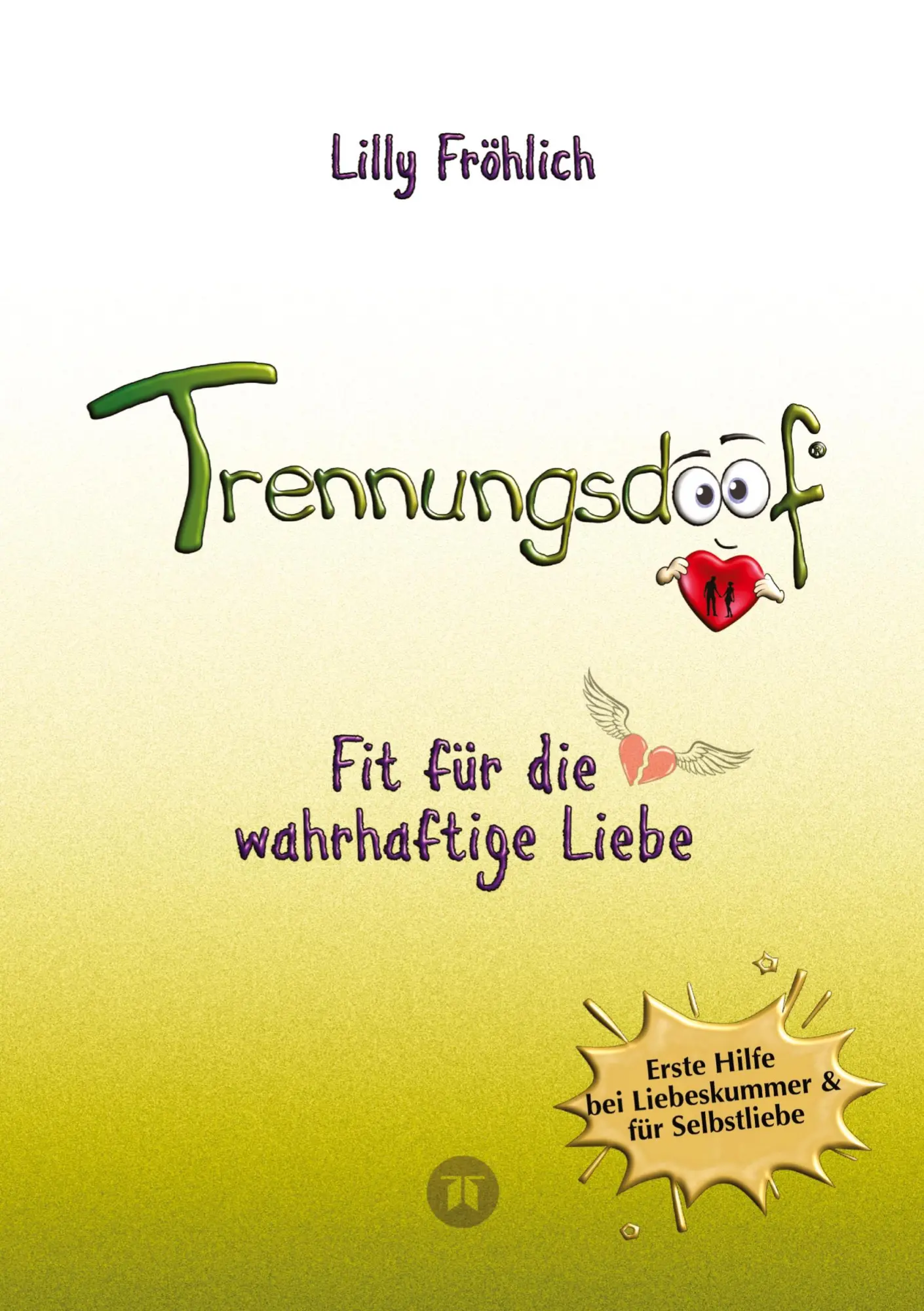 Cover: 9783384567208 | Trennungsdoof ist dein Ratgeber bei Liebeskummer &amp; Neuanfang - mit...