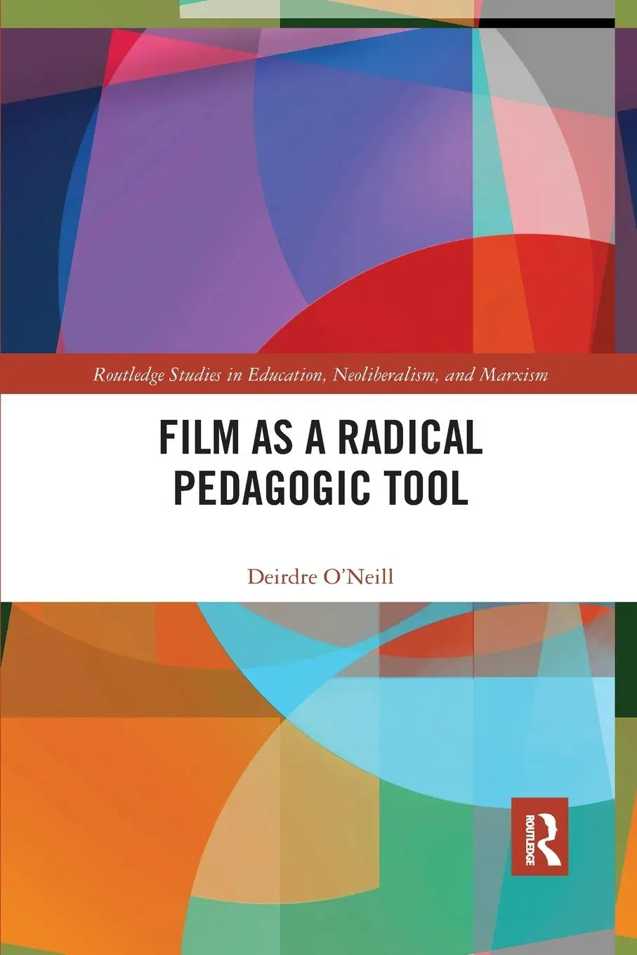 Cover: 9780367887308 | Film as a Radical Pedagogic Tool | Deirdre O'Neill | Taschenbuch