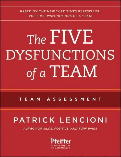 Cover: 9781118127308 | The Five Dysfunctions of a Team | Team Assessment | Patrick M Lencioni