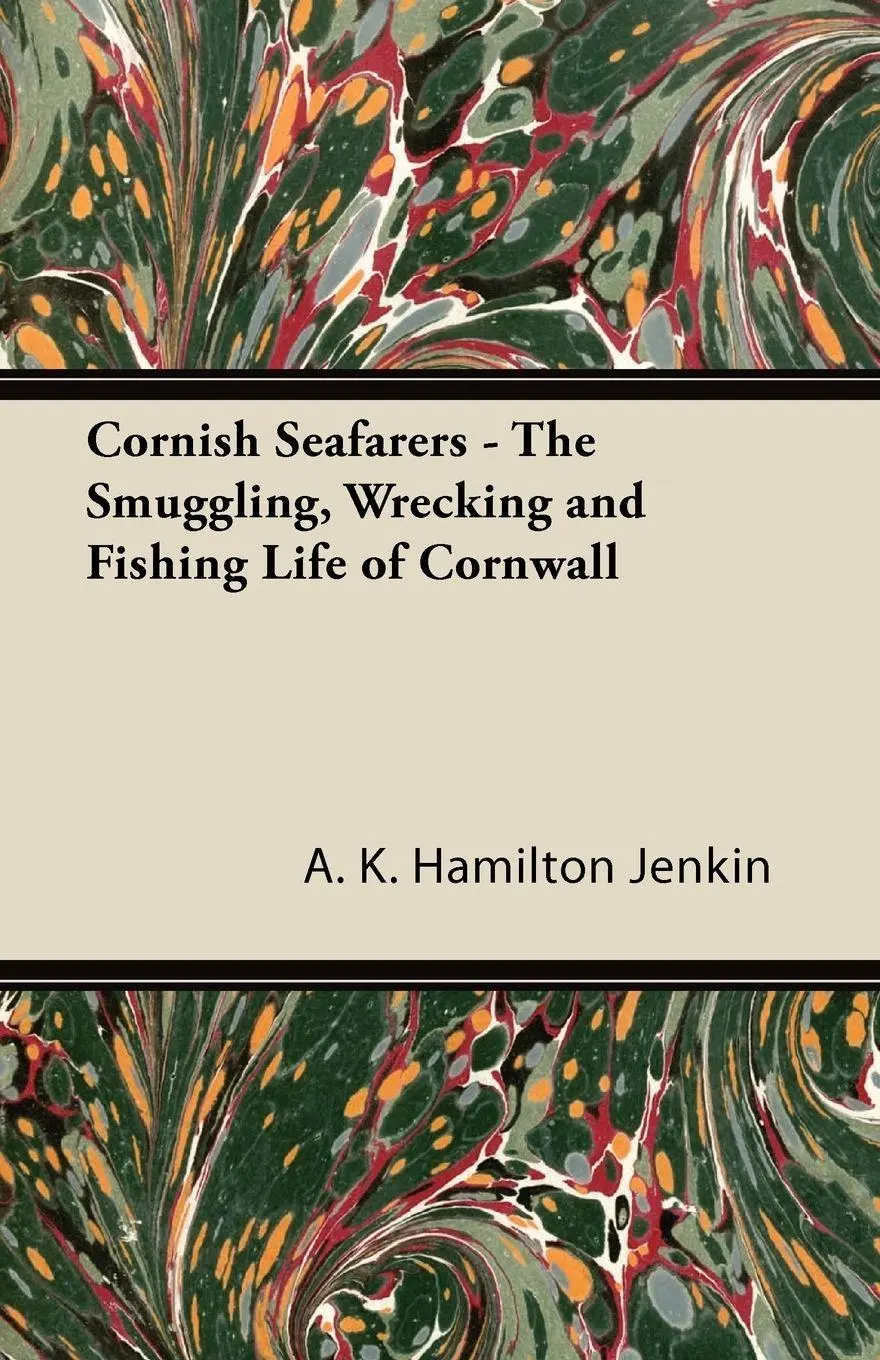 Cover: 9781447427308 | Cornish Seafarers - The Smuggling, Wrecking and Fishing Life of...