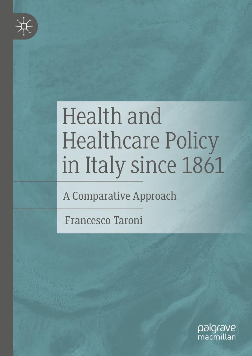 Cover: 9783030887308 | Health and Healthcare Policy in Italy since 1861 | Francesco Taroni