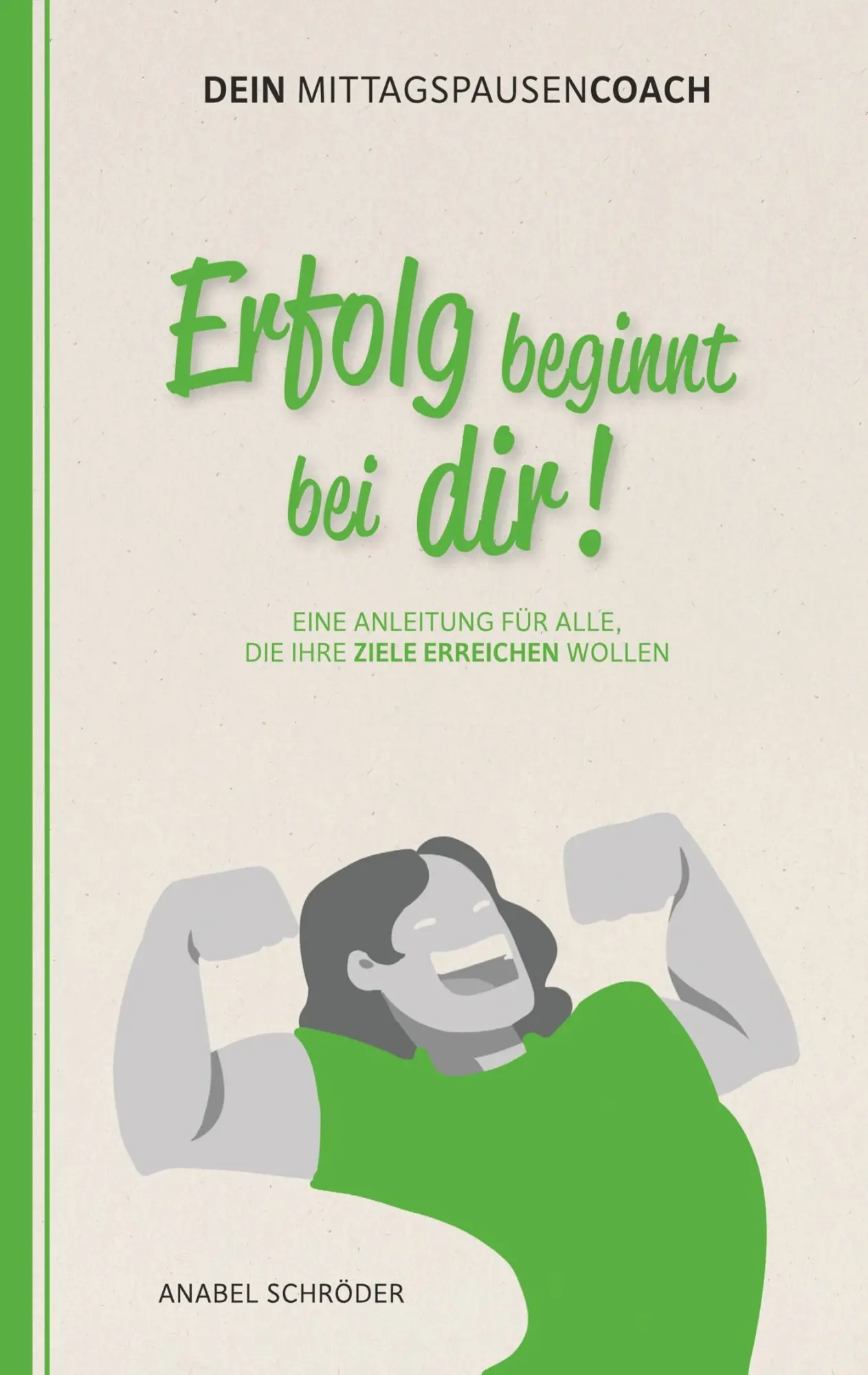 Cover: 9783751917308 | Erfolg beginnt bei dir! | Anabel Schröder | Taschenbuch | 60 S. | 2020