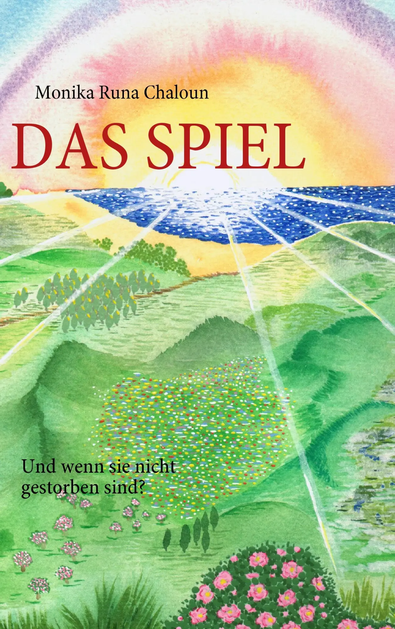 Cover: 9783833497308 | DAS SPIEL | Und wenn sie nicht gestorben sind? | Monika Runa Chaloun