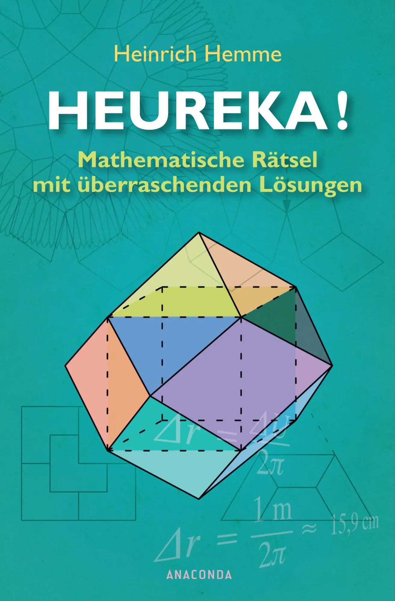 Cover: 9783866477308 | Heureka! Mathematische Rätsel mit überraschenden Lösungen | Hemme