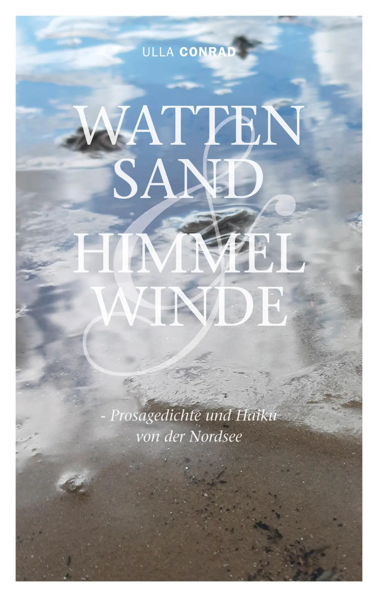 Cover: 9788771457308 | WATTENSAND &amp; HIMMELWINDE | - Prosagedichte und Haiku von der Nordsee