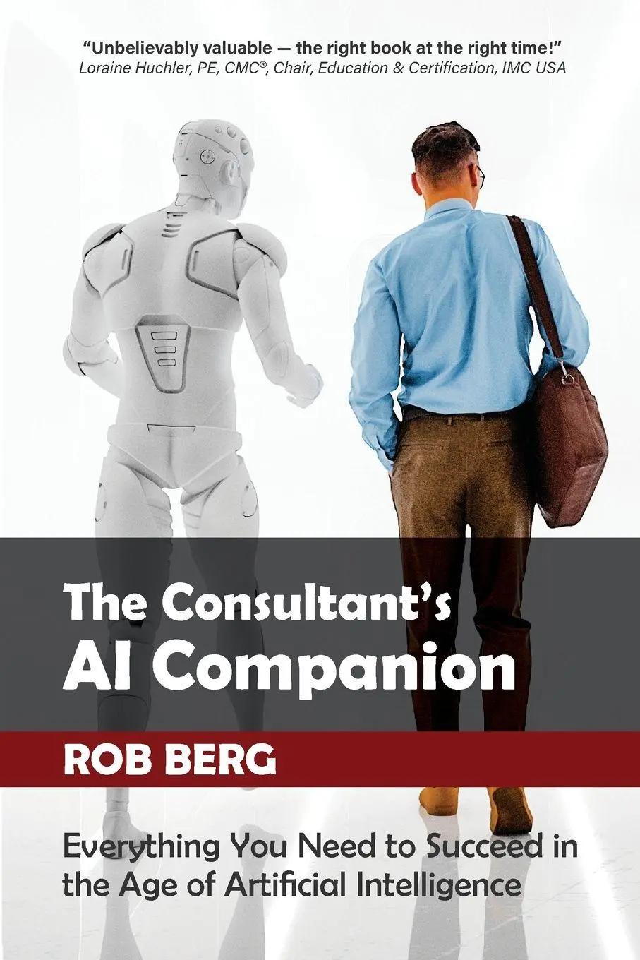 Cover: 9798993067308 | The Consultant's AI Companion | Rob Berg | Taschenbuch | Englisch