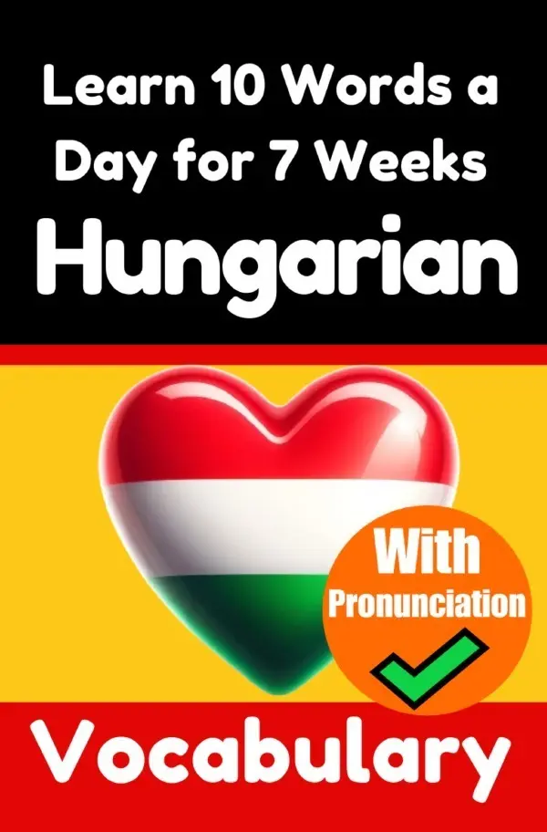 Cover: 9783818707408 | Hungarian Vocabulary Builder: Learn 10 Hungarian Words a Day for 7...
