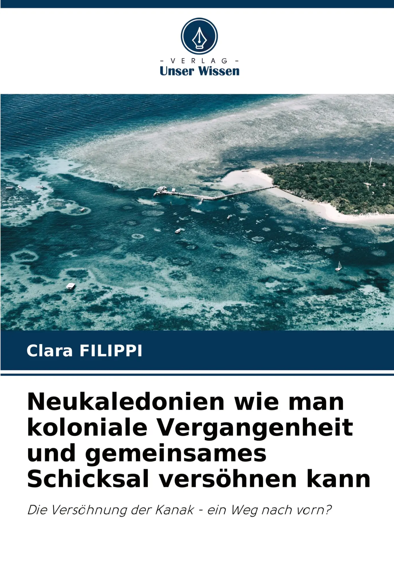 Cover: 9786207267408 | Neukaledonien wie man koloniale Vergangenheit und gemeinsames...