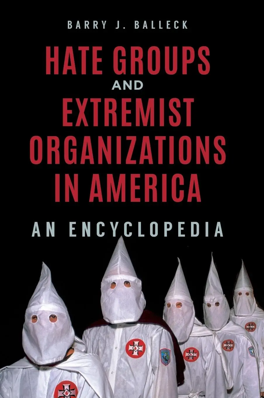 Cover: 9781440857508 | Hate Groups and Extremist Organizations in America | An Encyclopedia