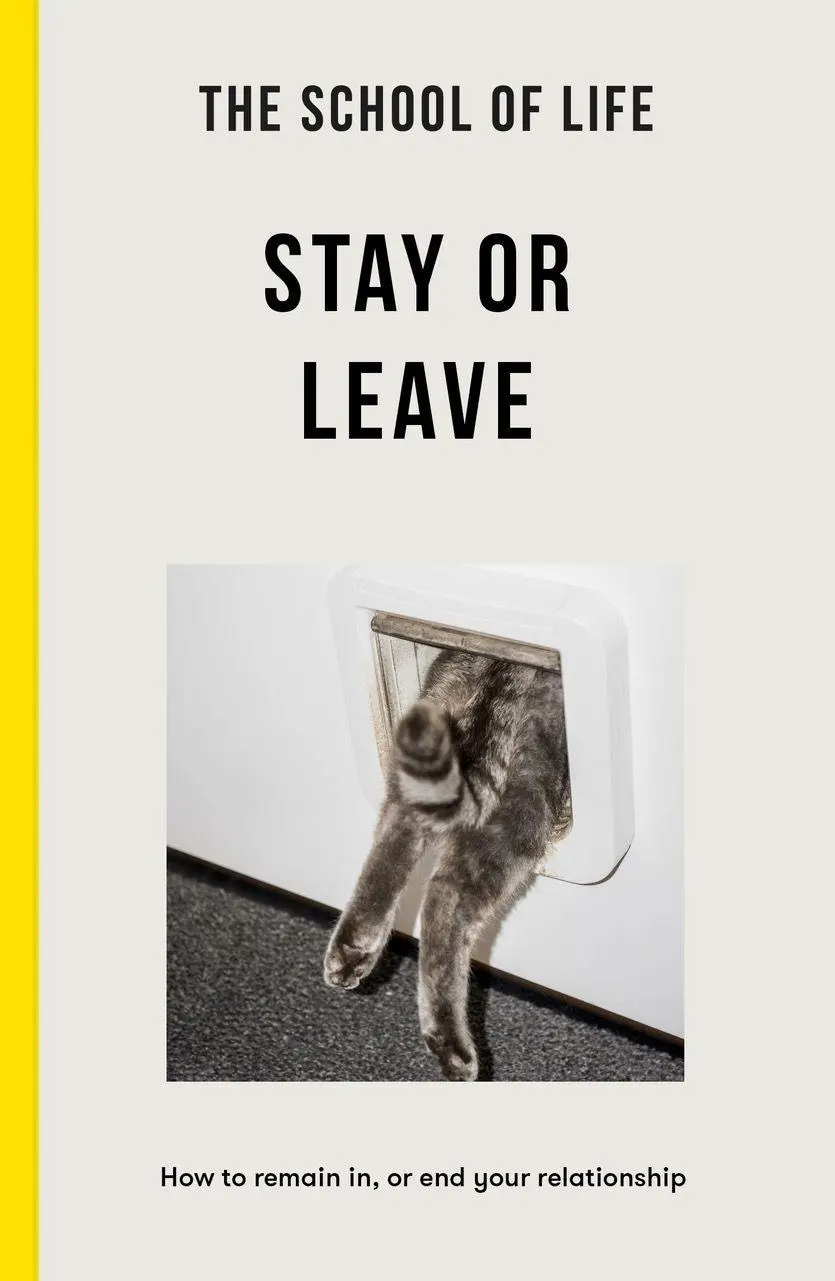 Cover: 9781915087508 | The School of Life - Stay or Leave | The School Of Life | Taschenbuch