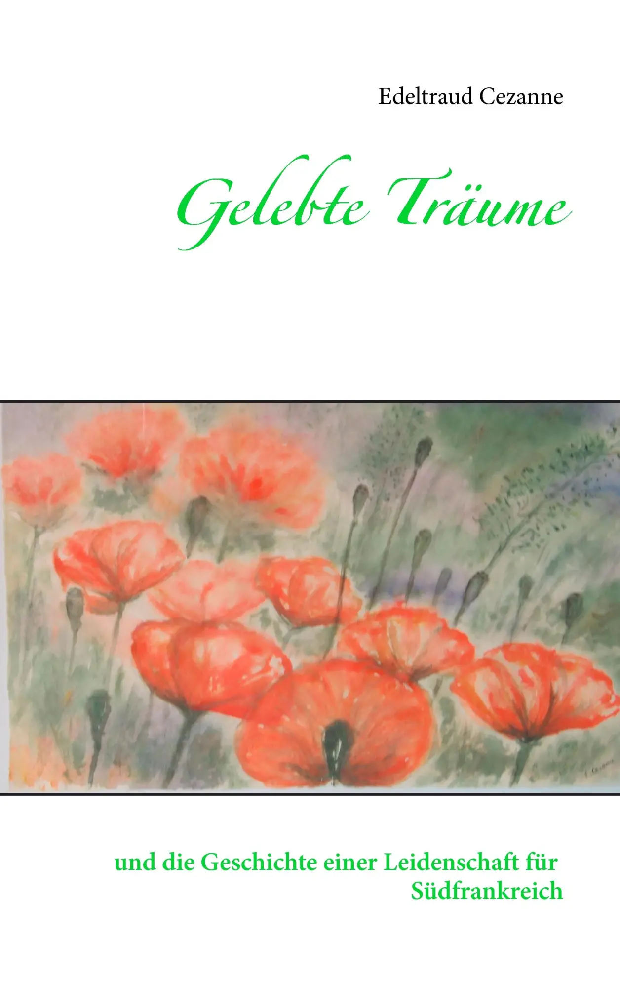 Cover: 9783735777508 | Gelebte Träume | Edeltraud Cezanne | Taschenbuch | 156 S. | Deutsch