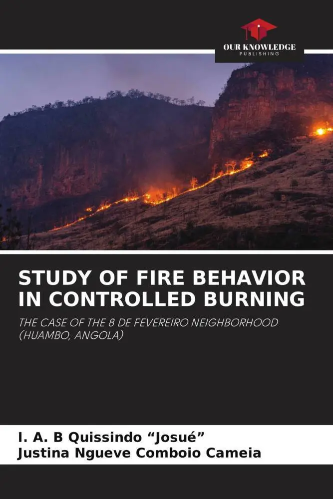 Cover: 9786204667508 | STUDY OF FIRE BEHAVIOR IN CONTROLLED BURNING | "Josué" (u. a.) | Buch