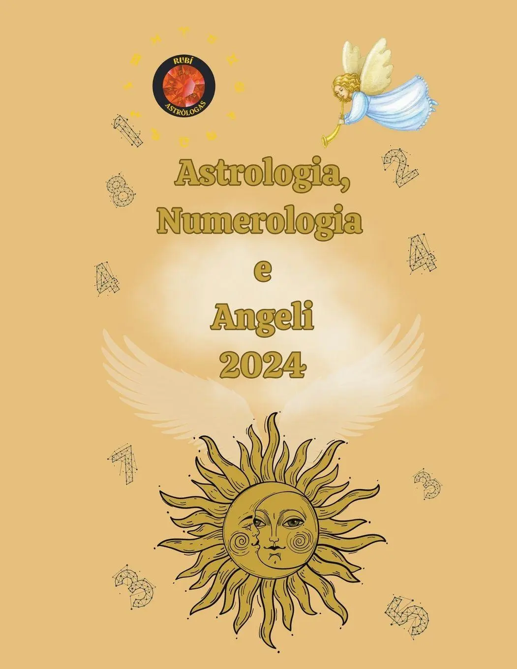 Cover: 9798223887508 | Astrologia, Numerologia e Angeli 2024 | Alina A Rubi (u. a.) | Buch