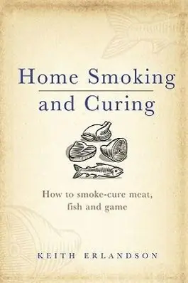 Cover: 9780091927608 | Home Smoking and Curing | How to Smoke-Cure Meat, Fish and Game | Buch